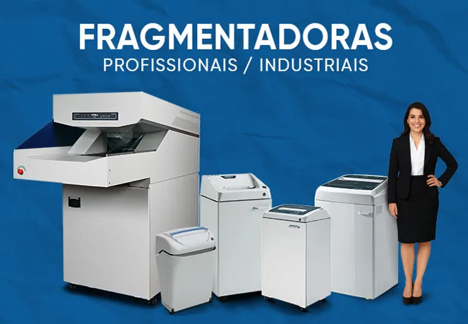 Linha de fragmentadoras de papel profissionais e industriais